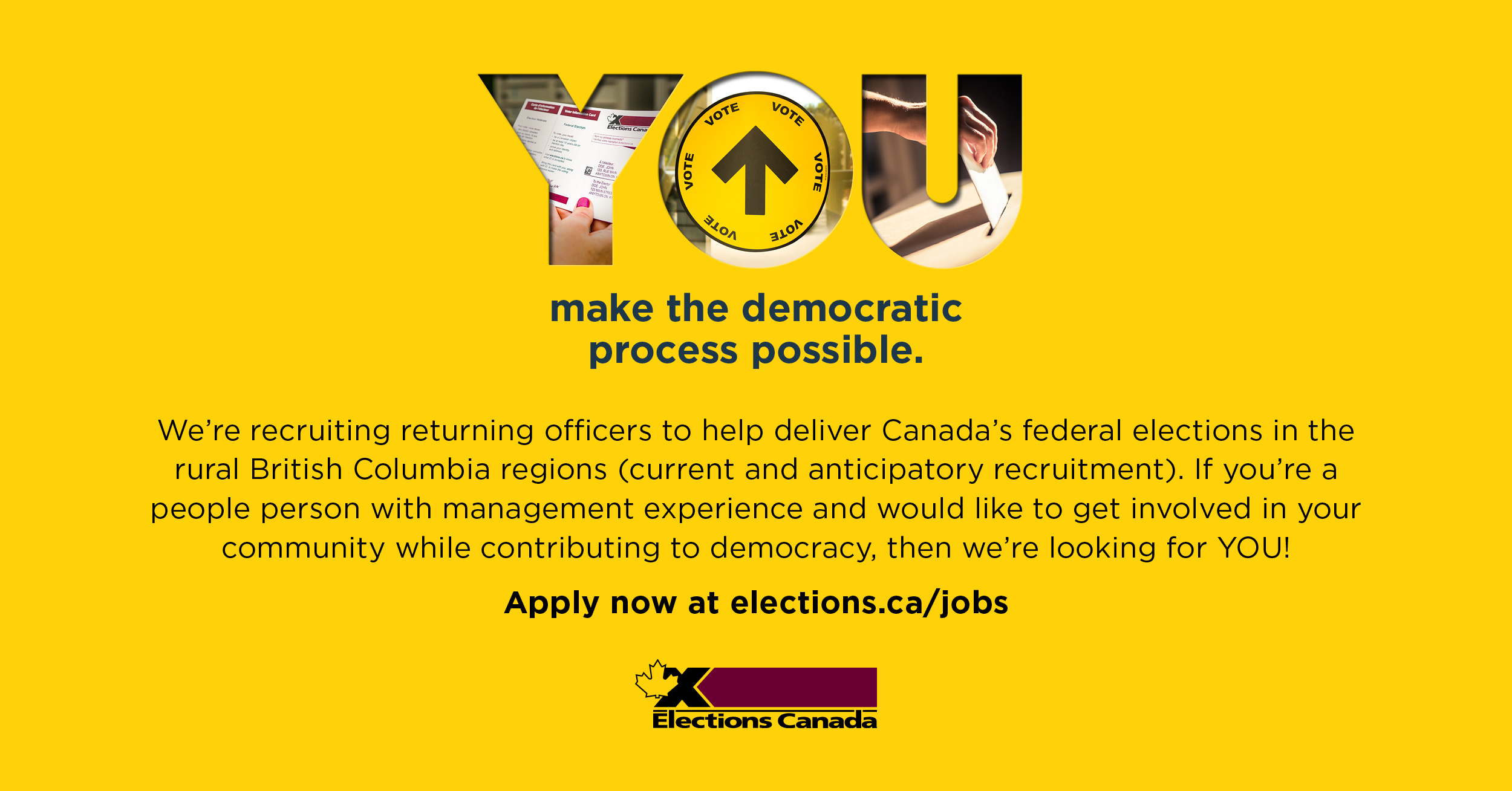 An image with text on a yellow background that reads, Elections Canada is looking for candidates in the Rural British Columbia Regions - Returning Officer position